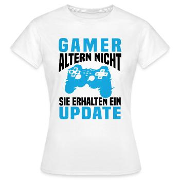 Gamer Altern Nicht Sie Erhalten Ein Update Zocker - Frauen T-Shirt - Weiß - Vorne - AI Model Female 172 dark (172cm)