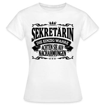 sekretärin die einzig wahre - Frauen T-Shirt - Weiß - Vorne - AI Model Female 172 dark (172cm)