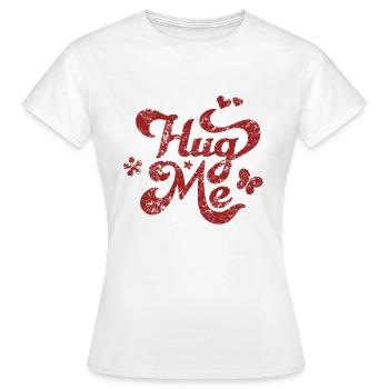 drück mich - Frauen T-Shirt - Weiß - Vorne - AI Model Female 172 dark (172cm)