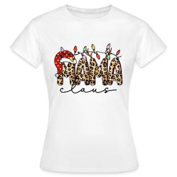 Weihnachten Mama, Mama Claus - Frauen T-Shirt - Weiß - Vorne - AI Model Female 172 dark (172cm)