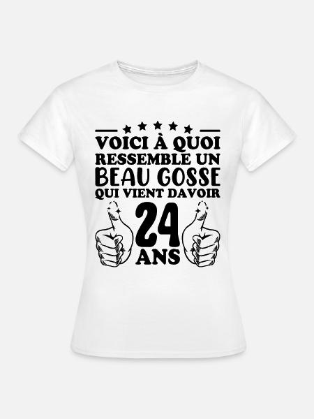 24 ans Idée Cadeau Humour Anniversaire Beau Gosse - Dame-T-shirt - hvid