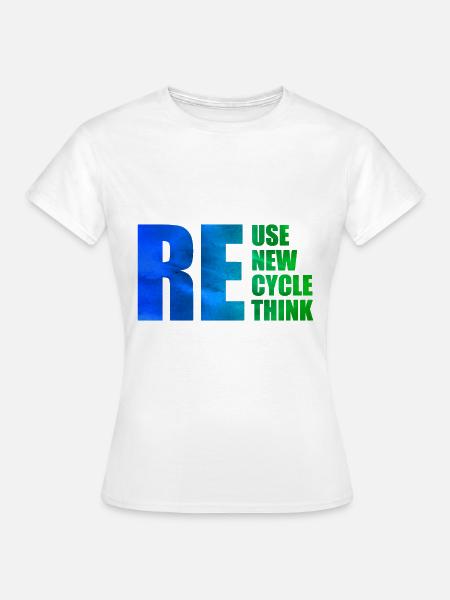 Reuse Renew Recycle Rethink - Frauen T-Shirt - Weiß