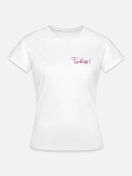 Tschüss sagen - Abschiedsgrüße Trennung - Frauen T-Shirt - Weiß