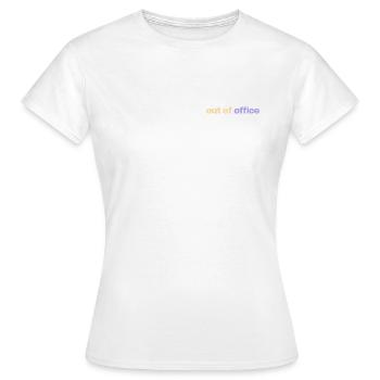 out of office - Frauen T-Shirt - Weiß - Vorne - AI Model Female 172 dark (172cm)