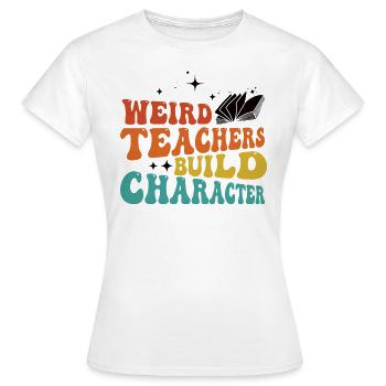 Seltsame Lehrer Lustige Schullehrer - Frauen T-Shirt - Weiß - Vorne - AI Model Female 172 dark (172cm)