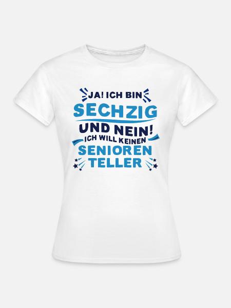 60. Geburtstag lustiger Spruch zum sechzigsten - Frauen T-Shirt - Weiß