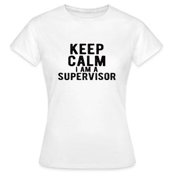 Superviseur: restez calme, je suis un superviseur - T-shirt Femme - blanc - Devant - AI Model Female 172 dark (172cm)
