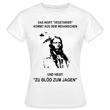 Das Wort Vegetarier Kommt Aus Dem Indianischen - Frauen T-Shirt - Weiß - Vorne - AI Model Female 172 dark (172cm)