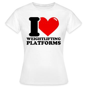 I Love Weightlifting Platforms – Fitness Weight - Women's T-Shirt - white - Front - AI Model Female 172 dark (172cm)