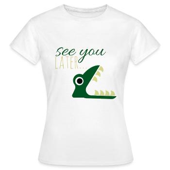 See you later.. - Women's T-Shirt - white - Front - AI Model Female 172 dark (172cm)