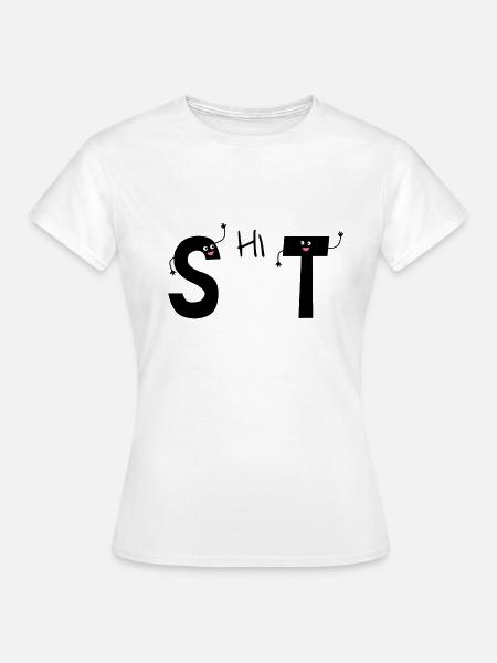 Shit Buchstaben - Frauen T-Shirt - Weiß