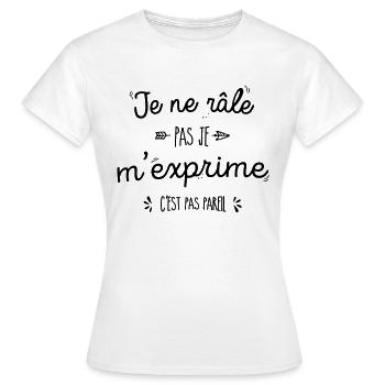 je ne râle pas je m'exprime - T-shirt Femme - blanc - Devant - AI Model Female 172 dark (172cm)
