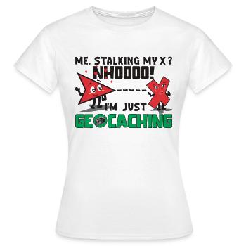 Ich, stalke meine X ? Nhooo! Ich bin nur Geocaching - Frauen T-Shirt - Weiß - Vorne - AI Model Female 172 dark (172cm)