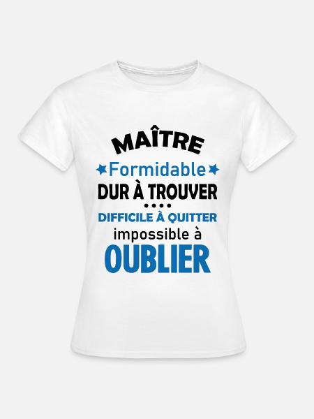 Maître formidable idée cadeau maître d'école - T-shirt Femme - blanc