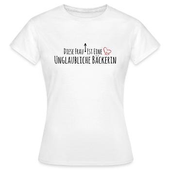 Unglaubliche Bäckerin - Frauen T-Shirt - Weiß - Vorne - AI Model Female 172 dark (172cm)