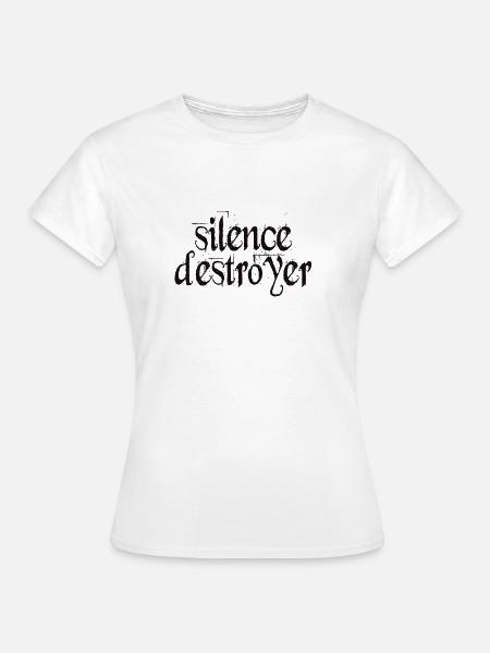 Silence Destroyer Zerstörer der Stille - Frauen T-Shirt - Weiß
