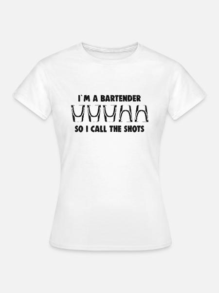 Bartender Barkeeper lockerer Spruch - Frauen T-Shirt - Weiß