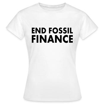 end fossil finance - T-shirt Femme - blanc - Devant - AI Model Female 172 dark (172cm)