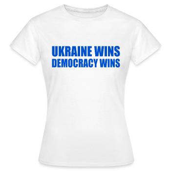 Ukraine wins democracy wins - Women's T-Shirt - white - Front - AI Model Female 172 dark (172cm)