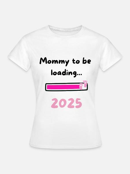 Mamma laster 2025 Jente - T-skjorte for kvinner - hvit