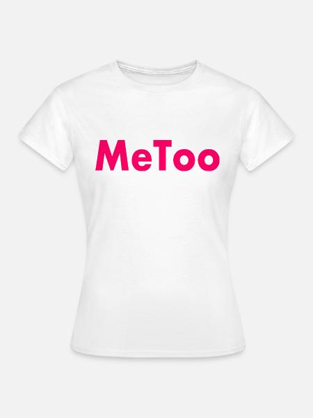Me too - Frauen T-Shirt - Weiß