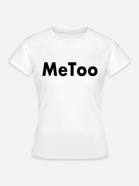 Me too - Frauen T-Shirt - Weiß