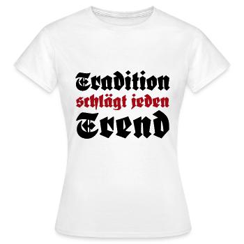 Tradition schlägt jeden Trend - Frauen T-Shirt - Weiß - Vorne - AI Model Female 172 dark (172cm)
