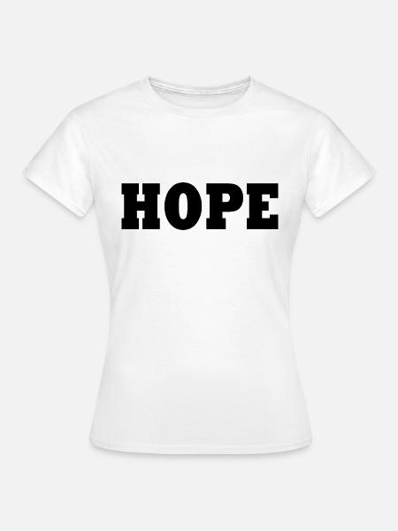 Hope - Frauen T-Shirt - Weiß