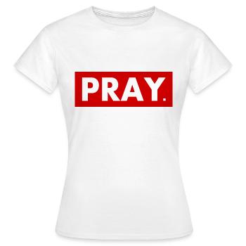 Pray - Women's T-Shirt - white - Front - AI Model Female 172 dark (172cm)