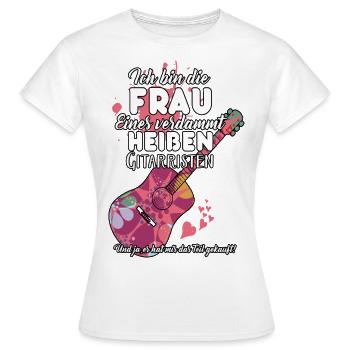 die Frau eines verdammt heißen Gitarrist - Frauen T-Shirt - Weiß - Vorne - AI Model Female 172 dark (172cm)