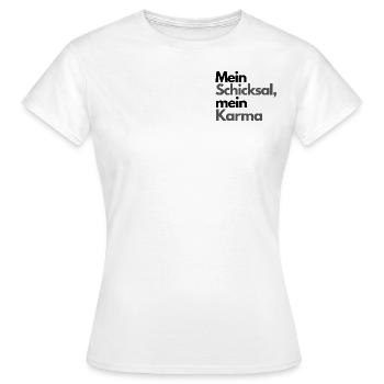 Mein Schicksal mein Karma - Frauen T-Shirt - Weiß - Vorne - AI Model Female 172 dark (172cm)