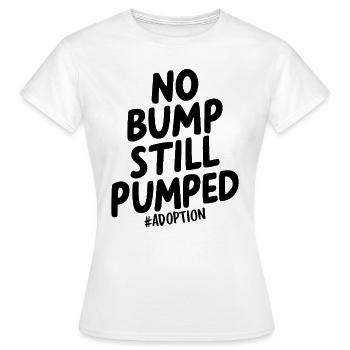 Keine Beule Immer noch Welpe Lustiger Adoptions-Gotcha-Tag - Frauen T-Shirt - Weiß - Vorne - AI Model Female 172 dark (172cm)