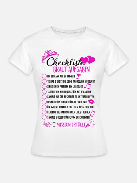 Junggesellenabschied JGA Checkliste Braut Aufgaben - Frauen T-Shirt - Weiß
