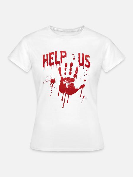 Blutiger Handabdruck Helfen Sie uns - Frauen T-Shirt - Weiß