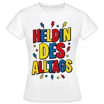 Heldin Des Alltags - Frauen T-Shirt - Weiß - Vorne - AI Model Female 172 dark (172cm)