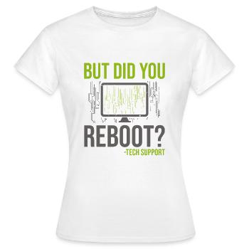 But Did You Reboot Tech Support Kundenbetreuung - Frauen T-Shirt - Weiß - Vorne - AI Model Female 172 dark (172cm)