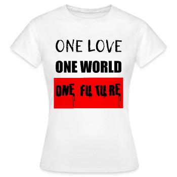 One Love - One World - One Future - Women's T-Shirt - white - Front - AI Model Female 172 dark (172cm)