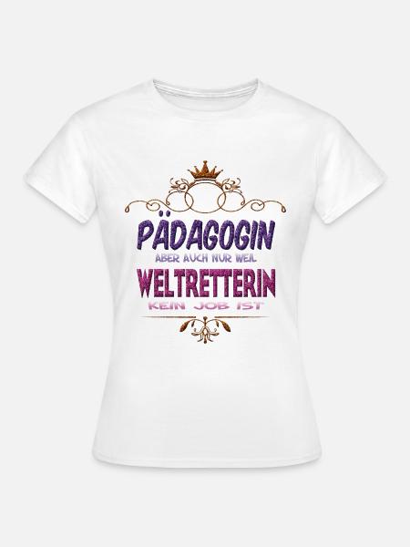 Pädagogin Weltretterin - Frauen T-Shirt - Weiß