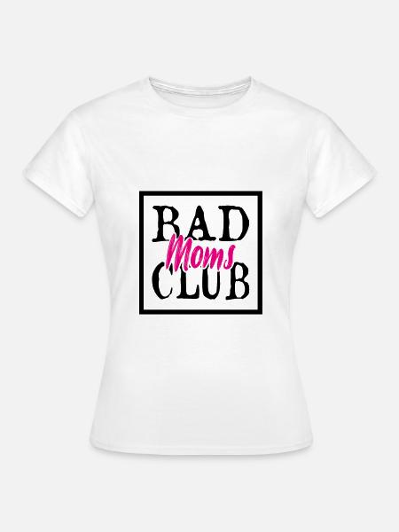 Bad Moms Club - Muttertag - Frauen T-Shirt - Weiß