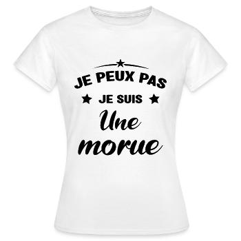 Je Peux Pas Je Suis Une Morue - T-shirt Femme - blanc - Devant - AI Model Female 172 dark (172cm)