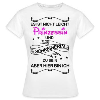 Gleichzeitig Prinzessin und Schreinerin - Frauen T-Shirt - Weiß - Vorne - AI Model Female 172 dark (172cm)