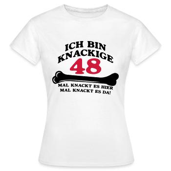 Geburtstag - Ich bin Knackige 48 - Frauen T-Shirt - Weiß - Vorne - AI Model Female 172 dark (172cm)