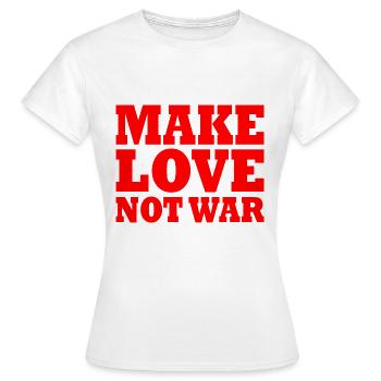 Make love not war - T-shirt Femme - blanc - Devant - AI Model Female 172 dark (172cm)