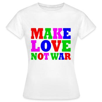 Make love not war - T-shirt Femme - blanc - Devant - AI Model Female 172 dark (172cm)