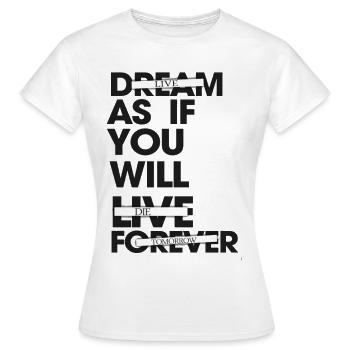 Leben, als ob Sie morgen sterben - Frauen T-Shirt - Weiß - Vorne - AI Model Female 172 dark (172cm)
