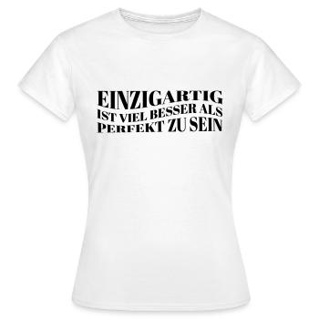 L’unicité vaut mieux que la perfection - T-shirt Femme - blanc - Devant - AI Model Female 172 dark (172cm)
