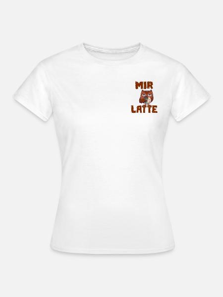 Mir Latte - Frauen T-Shirt - Weiß