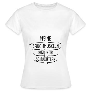 Meine Bauchmuskeln sind schüchtern - Frauen T-Shirt - Weiß - Vorne - AI Model Female 172 dark (172cm)