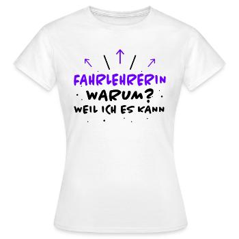 Fahrlehrerin Fahrschule Witz Fahrlehrerin Geschenk - Frauen T-Shirt - Weiß - Vorne - AI Model Female 172 dark (172cm)