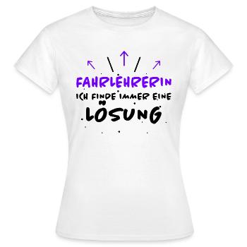 Fahrlehrerin Fahrschule Witz Fahrlehrerin Geschenk - Frauen T-Shirt - Weiß - Vorne - AI Model Female 172 dark (172cm)